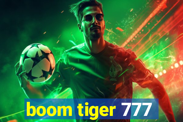 boom tiger 777